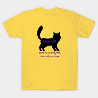 Black cat with no bad luck T-Shirt